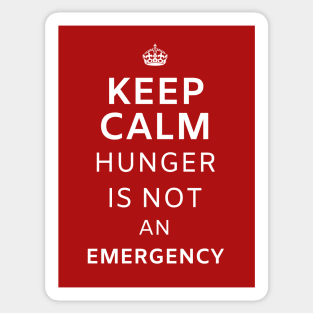 Keep Calm Hunger is NOT an Emergency Sticker